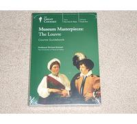The Great Courses Capolavori del Museo della Compagnia Didattica: The Lourve