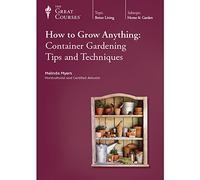 The Great Courses: HtGA - Container Gardening Tips and Techniques