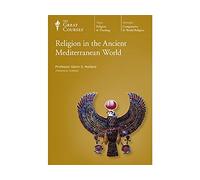 The Great Courses: Religion in the Ancient Mediterranean World