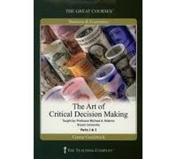 The Great Courses: The Art Of Critical Decision Making (The Great Courses) by Professor Michael A. Roberto (2009) Audio CD