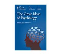 The Great Courses: The Great Ideas of Psychology