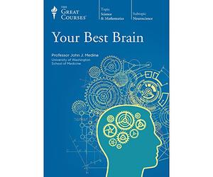 The Great Courses: Your Best Brain: The Science of Brain Improvement