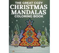 The Great Cozy Christmas Mandalas: Bold & Easy Designs for Adults & Teens • A Relaxing Coloring Experience for Stress Relief, Calm & Peace