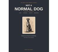 The Great Dane Owner’s Journal: Care, Training & Health Log + Keepsake for Great Dane Owners