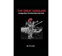 The Great Dangling: Strategy Diary: The Other Side of the Truth