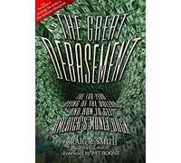 The Great Debasement: The 100-Year Dying of the Dollar and How to Get America's Money Back: The 100-Year Dying of the Dollar & How to Get America's Money Back