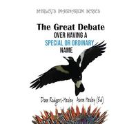The Great Debate Over Having a Special or Ordinary Name: The Great Debate Over Having a Special or Ordinary Name (Book 2)