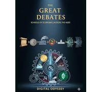 The Great Debates: Schools of Economics Across the Ages