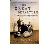 Tara Zahra The Great Departure (Tascabile)