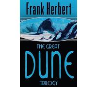 The Great Dune Trilogy: Dune, Dune Messiah, Children of Dune (Gollancz S.F.)
