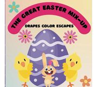 The Great Easter Mix-Up: A Mixed-Up Easter Coloring Book Full of Bold Lines and Big Laughs