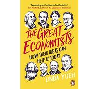 The Great Economists: How Their Ideas Can Help Us Today