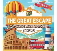 The Great Escape Adventure & Coloring Book for Kids: Escape into a World of Fun! Coloring, Puzzles & Challenges Await!