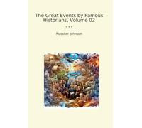 The Great Events by Famous Historians, Volume 02