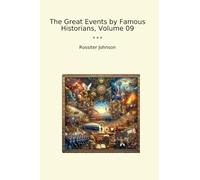 The Great Events by Famous Historians, Volume 09