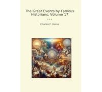 The Great Events by Famous Historians, Volume 17