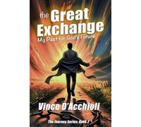 The Great Exchange: My Past for God's Future