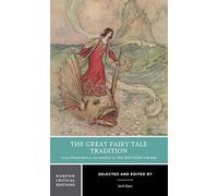 The Great Fairy Tale Tradition: From Straparola and Basile to the Brothers Grimm (Norton Critical Editions) (2000-11-02)