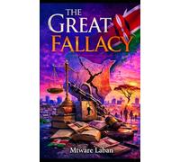 The Great Fallacy: Emerging from the Illusion: Kenya's Journey towards Authenticity