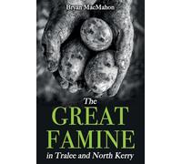 The Great Famine in Tralee and North Kerry