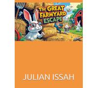 The Great Farmyard Escape (Adventures of the Clever Bunnies)