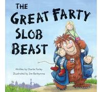 The Great Farty Slob Beast