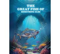 The Great Fish of Something Else