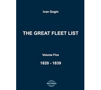 The Great Fleet List. Volume Five. 1820 - 1839: Fighting ships of the world 1820 - 1839