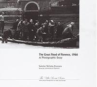 The great flood of Florence, 1966. A photographic essay