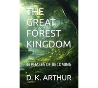 THE GREAT FOREST KINGDOM: 33 PHASES OF BECOMING