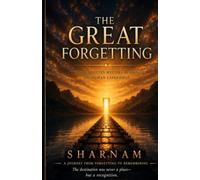 The Great Forgetting: The Forgotten Mystery Behind The Human Experience