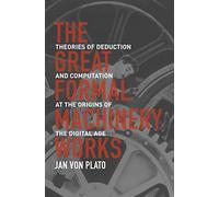 Jan von Plato The Great Formal Machinery Works (Copertina rigida)