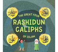 The Great Four Rashidun Caliphs of Islam (Tascabile)