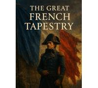 The Great French Tapestry