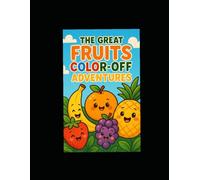 The Great Fruits Color-Off Adventures