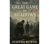 The Great Game of Shadows: A Sherlock Holmes Adventure - The untold story series: 3