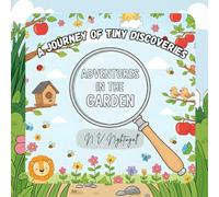 The Great Garden Adventure: A Journey of Tiny Discoveries
