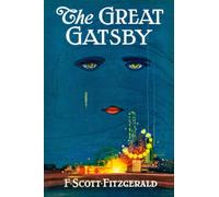 The Great Gatsby: A Classic 1925 Jazz Age Novel