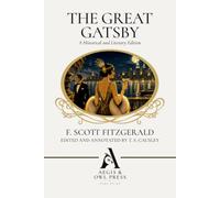 The Great Gatsby: A Historical and Literary Edition