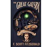 The Great Gatsby: An Annotated Edition with "The Fairway Flapper: Edith Cummings and the Real Jordan Baker"