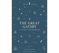 The Great Gatsby (Astor Annotated Edition): With Explanatory Footnotes, Historical Context, Chapter Summaries and Original Essays