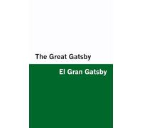 The Great Gatsby / El Gran Gatsby [Bilingual Edition] - English & Spanish (Vol I of II)