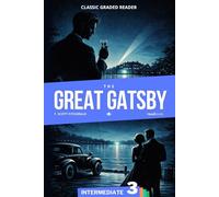 The Great Gatsby: English Graded Reader - Level 3 (B1) - Intermediate - Adults - ESL Self-Study