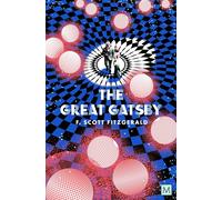 The Great Gatsby: F. Scott Fitzgerald - Fitzgerald F. Scott