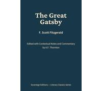 The Great Gatsby: Literary Classics Series - Annotated Sovereign Edition