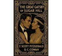 The Great Gatsby of Sugar Hill: Inspired by F. Scott Fitzgerald's Classic