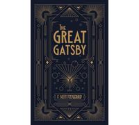 The Great Gatsby: One of the greatest novels of American Literature, a Masterpiece (Annotated)