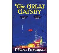 The Great Gatsby: Original 1925 Edition (An F. Scott Fitzgerald Classic Novel)