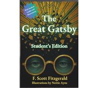 The Great Gatsby Student's Edition: Illustrated and Annotated for Classroom Use