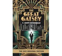 The Great Gatsby: The 1925 Original Edition